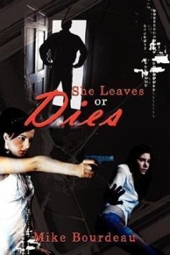 She Leaves or Dies - Bourdeau, Mike