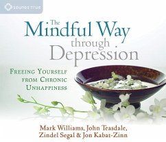 The Mindful Way Through Depression - Kabat-Zinn, Jon; Williams, Mark; Teasdale, John; Segal, Zindel