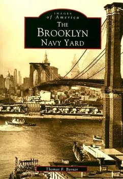 The Brooklyn Navy Yard - Berner, Thomas F.