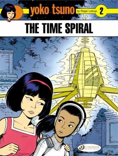 Yoko Tsuno Vol. 2: the Time Spiral - Leloup, Roger