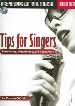 Tips for Singers: Performing, Auditioning, and Rehearsing [With CD] - Wilkins, Carolyn