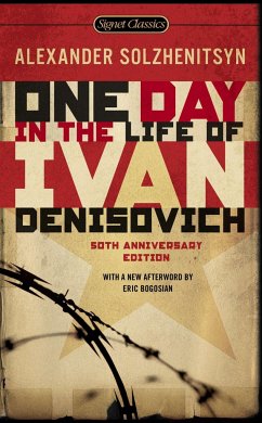 One Day in the Life of Ivan Denisovich: (50th Anniversary Edition) - Solzhenitsyn, Aleksandr Isaevich