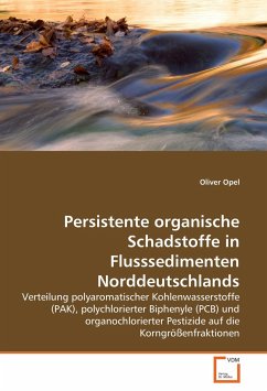 Persistente organische Schadstoffe in Flusssedimenten Norddeutschlands - Opel, Oliver