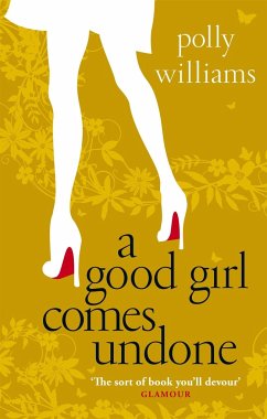 A Good Girl Comes Undone - Williams, Polly