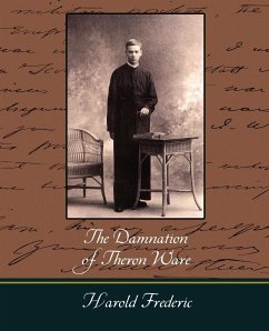 The Damnation of Theron Ware - Frederic, Harold