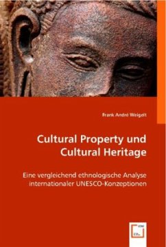 Cultural Property und Cultural Heritage - Weigelt, Frank-André