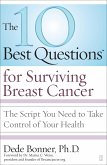 10 Best Questions for Surviving Breast Cancer: The Script You Need to Take Control of Your Health