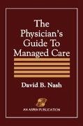 Physician's Guide to Managed Care - Nash, David B; Nash