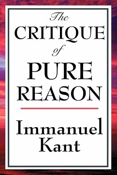 The Critique of Pure Reason - Kant, Immanuel (University of California, San Diego, University of P