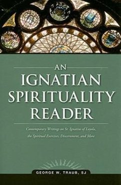 An Ignatian Spirituality Reader - Traub, George W