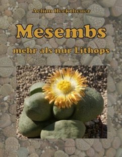 Mesembs - mehr als nur Lithops - Hecktheuer, Achim