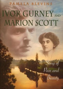 Ivor Gurney and Marion Scott - Blevins, Pamela
