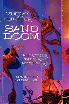 Sand Doom and Other Tales of Adventure - Leinster, Murray