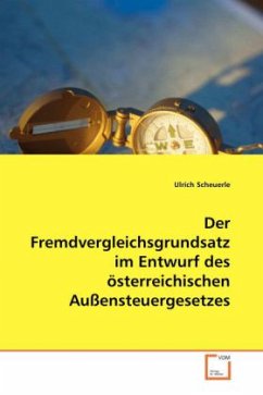 Der Fremdvergleichsgrundsatz im Entwurf des österreichischen Außensteuergesetzes - Scheuerle, Ulrich