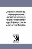 Reports of the Proceedings and Debates of the Convention of 1821, Assembled For the Purpose of Amending the Constitution of the State of New York: Con