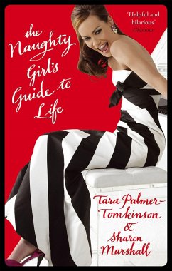 The Naughty Girl's Guide To Life - Marshall, Sharon; Palmer-Tomkinson, Tara