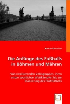 Cover Die Anfänge des Fußballs in Böhmen und Mähren
