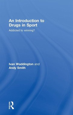 An Introduction to Drugs in Sport - Waddington, Ivan; Smith, Andy