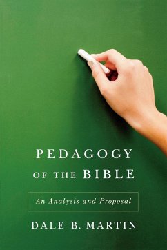 Pedagogy of the Bible - Martin, Dale B.