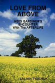Love from Above - Heidi Gardiner's Encounter with the Afterlife