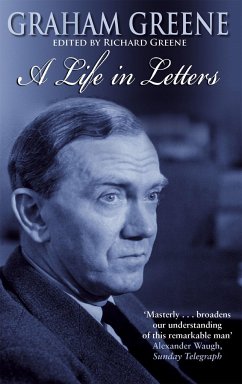 Graham Greene: A Life In Letters - Greene, Richard