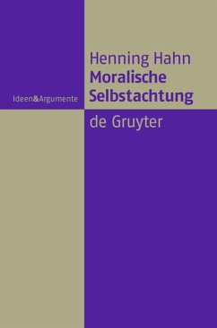 Moralische Selbstachtung - Hahn, Henning