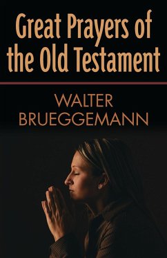 Great Prayers of the Old Testament - Brueggemann, Walter