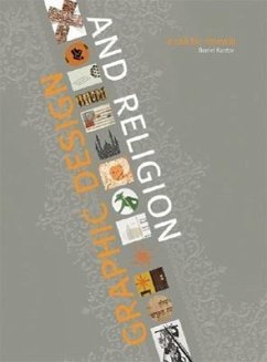 Graphic Design and Religion: A Call for Renewal - Kantor, Daniel