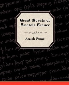 Great Novels of Anatole France - France, Anatole