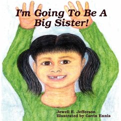 I'm Going To Be A Big Sister! - Jefferson, Jewell E.