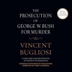 The Prosecution of George W. Bush for Murder - Bugliosi, Vincent