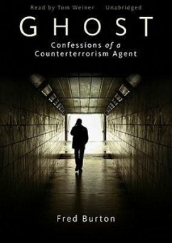 Ghost: Confessions of a Counterterrorism Agent - Burton, Fred