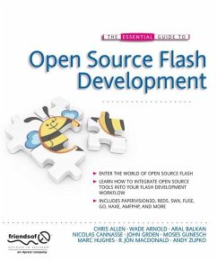 The Essential Guide to Open Source Flash Development - Grden, John;Mineault, Patrick;Balkan, Aral