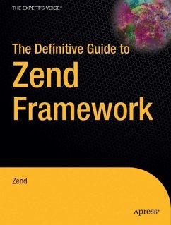 The Definitive Guide to Zend Framework - Zend Technologies