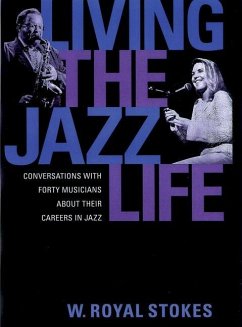 Living the Jazz Life - Stokes, W Royal