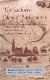 Southern Colonial Backcountry: Interdisciplinary Perspectives