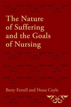 The Nature of Suffering and the Goals of Nursing - Ferrell, Betty R; Coyle, Nessa