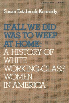 If All We Did Was Weep at Home - Kennedy, Susan Estabrook