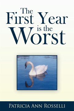 The First Year Is The Worst - Rosselli, Patricia Ann