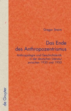 Das Ende des Anthropozentrismus - Streim, Gregor