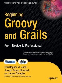 Beginning Groovy and Grails - Shingler, Jim;Faisal Nusairat, Joseph;Judd, Christopher M.