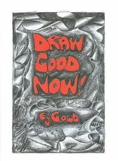 Draw Good Now - Gold, E. J.