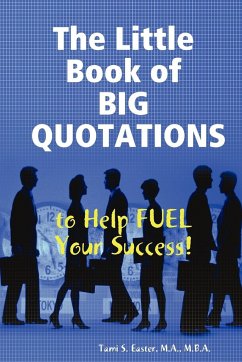 The Little Book of BIG QUOTATIONS to Help Fuel Your Success - Easter, M. A. M. B. A. PHR Tami S.