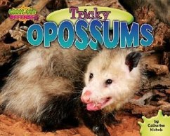 Tricky Opossums - Nichols, Catherine