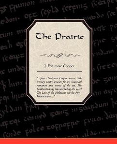 The Prairie - Cooper, James Fenimore; Cooper, J. Fenimore