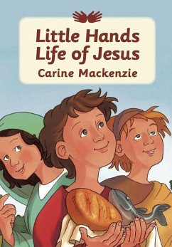 Little Hands: Life of Jesus - Mackenzie, Carine