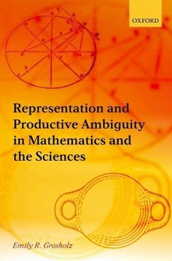 Representation and Productive Ambiguity in Mathematics and the Sciences - Grosholz, Emily R