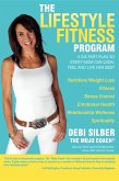 The Lifestyle Fitness Program: A Six Part Plan So Every Mom Can Look, Feel and Live Her Best