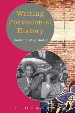 Writing Postcolonial History - Majumdar, Rochona