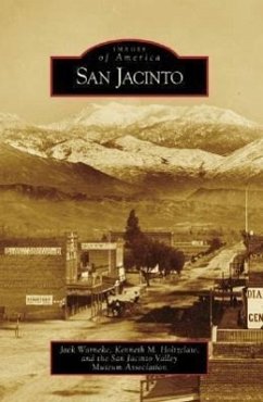 San Jacinto - Warneke, Jack; Holtzclaw, Kenneth M; San Jacinto Valley Museum Association